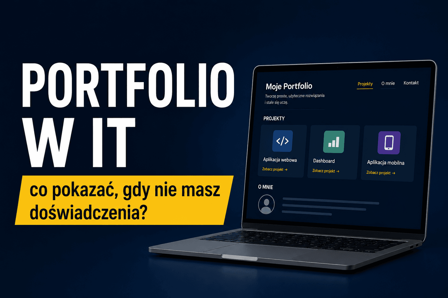 Portfolio w IT — co pokazać, gdy nie masz doświadczenia?