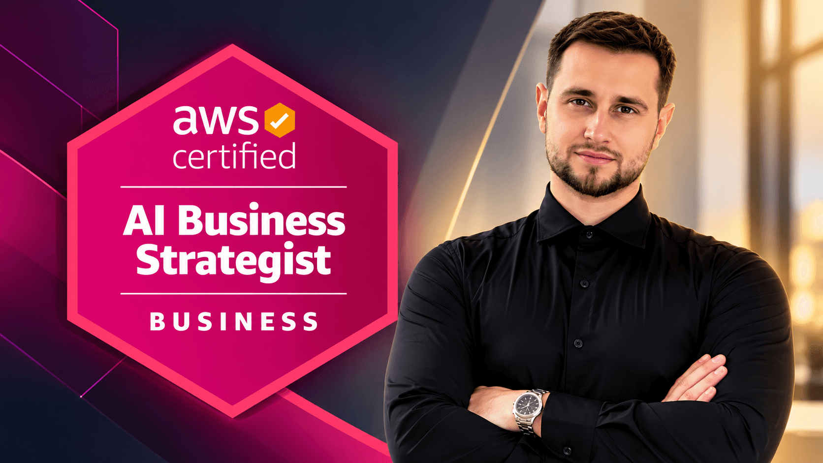 AWS Certified AI Business Strategist (AIB-C01): Full Course